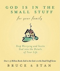 GOD-IS-IN-THE-SMALL-STUFF-FOR-YOUR-FAMILY