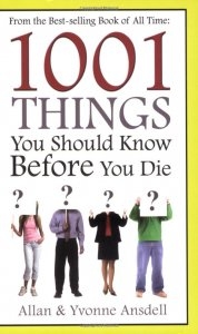 1001-THINGS-YOU-SHOULD-KNOW-BEFORE-YOU-DIE
