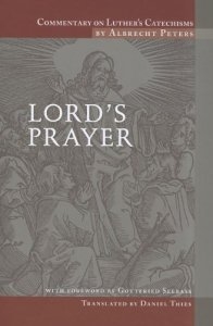 COMMENTARY-ON-LUTHER'S-CATECHISMS:THE-LORD'S-PRAYER