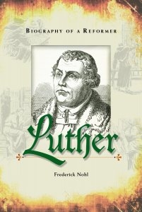 LUTHER-BIOGRAPHY-OF-A-REFORMER