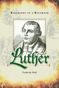 LUTHER-BIOGRAPHY-OF-A-REFORMER