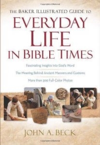 BAKER-ILLUSTRATED-GUIDE-TO-EVERYDAY-LIFE-IN-BIBLE-TIMES