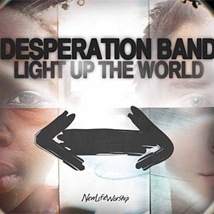 CD-DESPERATION-BAND-:-LIGHT-UP-THE-WORLD
